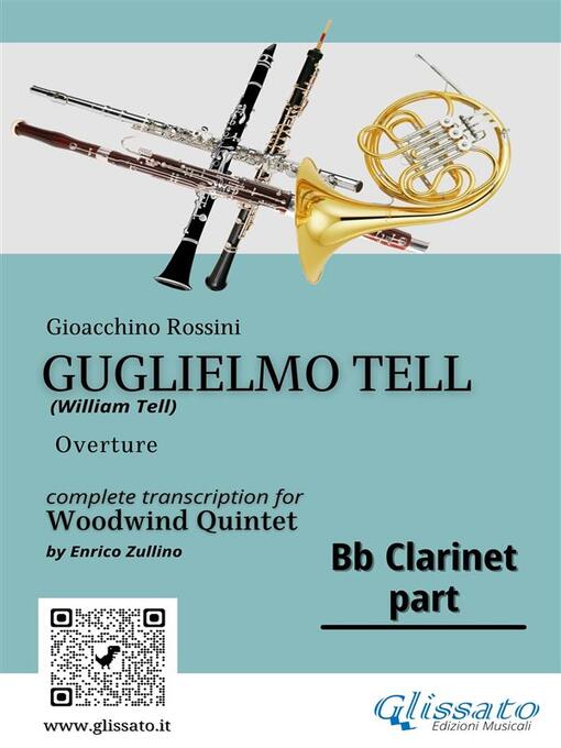 Title details for Bb Clarinet part of "Guglielmo Tell" for Woodwind Quintet by a cura di Enrico Zullino - Available